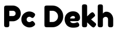 pc dekh